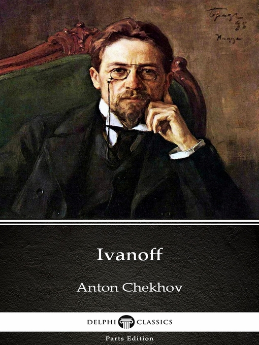 Title details for Ivanoff by Anton Chekhov (Illustrated) by Anton Chekhov - Available